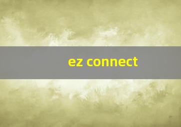 ez connect